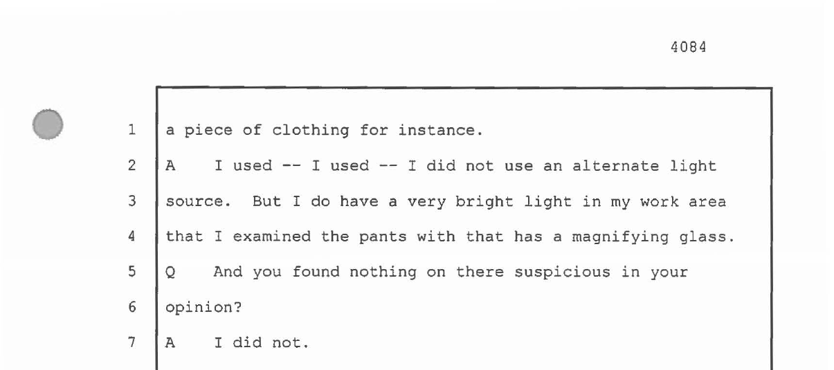 Trial transcript page 4084 showing Elaine Taylor testifying that she examined the pants under a very bright light with a magnifying glass and found nothing suspicious.